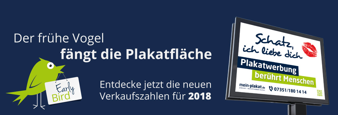 Der frühe Vogel fängt die Plakatfläche Der frühe Vogel fängt die Plakatfläche
